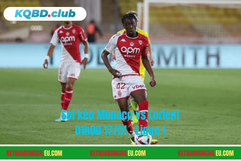 Đội hình dự kiến trước trận Monaco vs Lorient Đội hình dự kiến trước trận Monaco vs Lorient